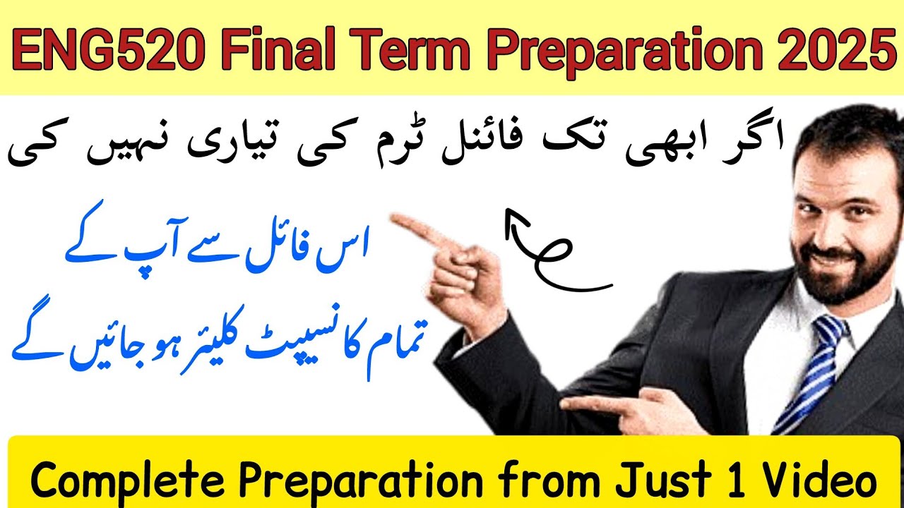 ENG520 Final Term Preparation/Eng520 Easy Notes/Eng520 Final Term Preparation 2025