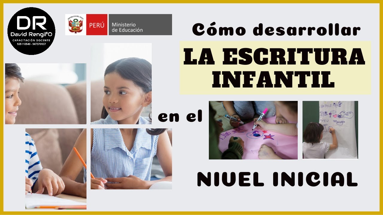 CÓMO DESARROLLAR EL PROCESO DE ESCRITURA INFANTIL EN EL NIVEL INICIAL