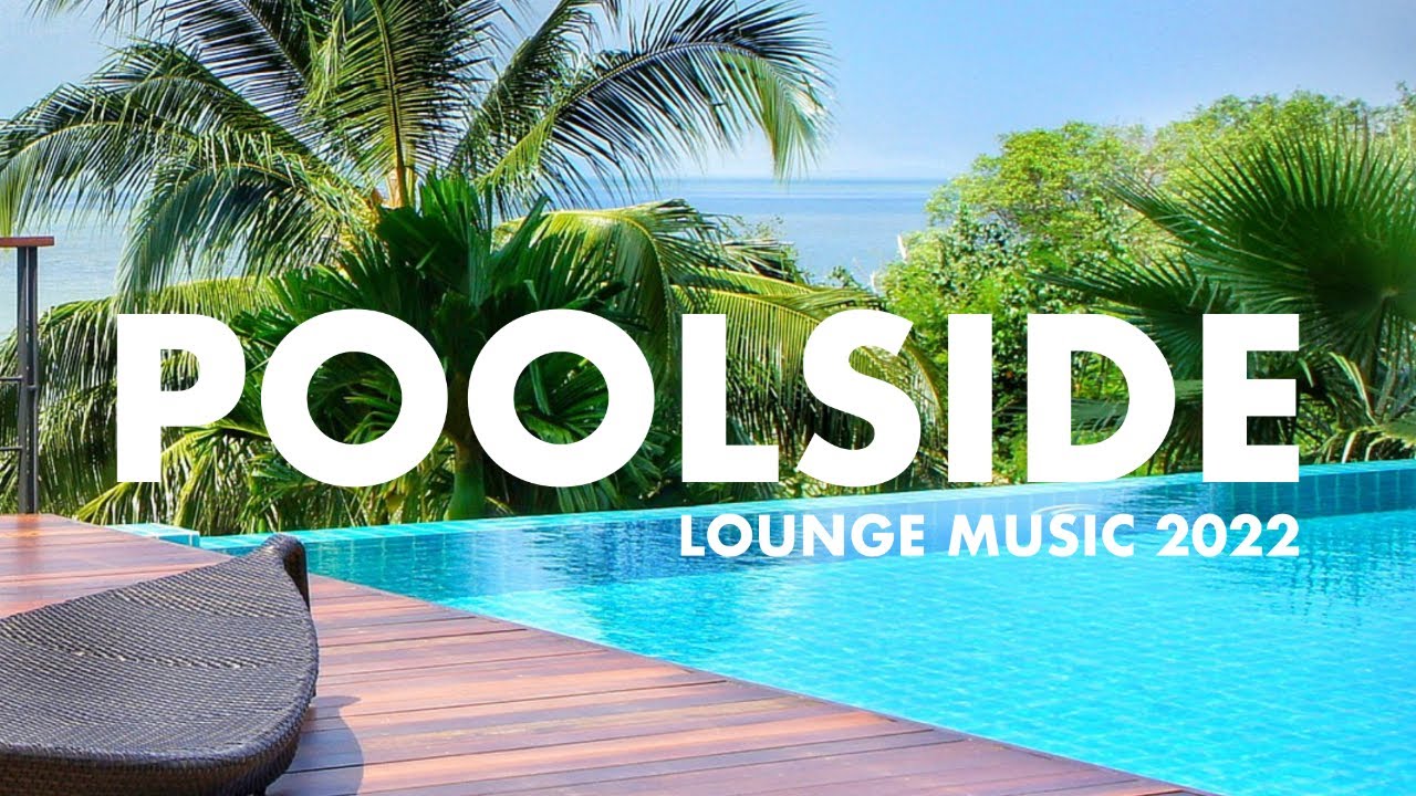 Poolside 💦 Lounge Music 2022 | Mixed by DJ JEAN WINE 🎧
