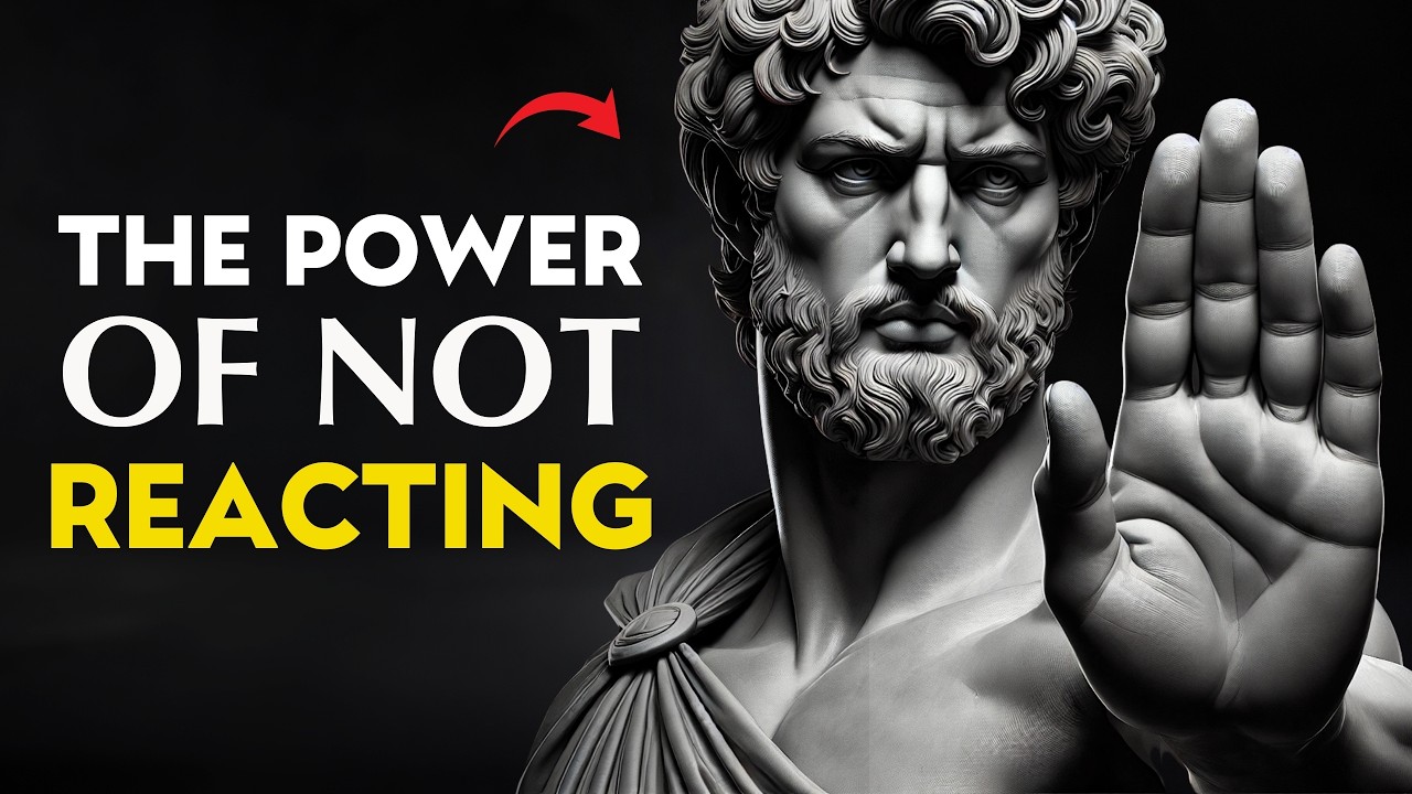 The Power of NOT Reacting | How to Control Your Emotions | STOICISM