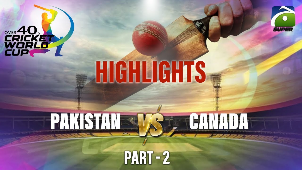 Over 40s Cricket Global Cup in Karachi | Pakistan vs Canada | Highlights | Part 3