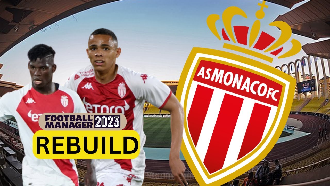 Rebuilding AS MONACO | FM23 Rebuild | Football Manager 2023