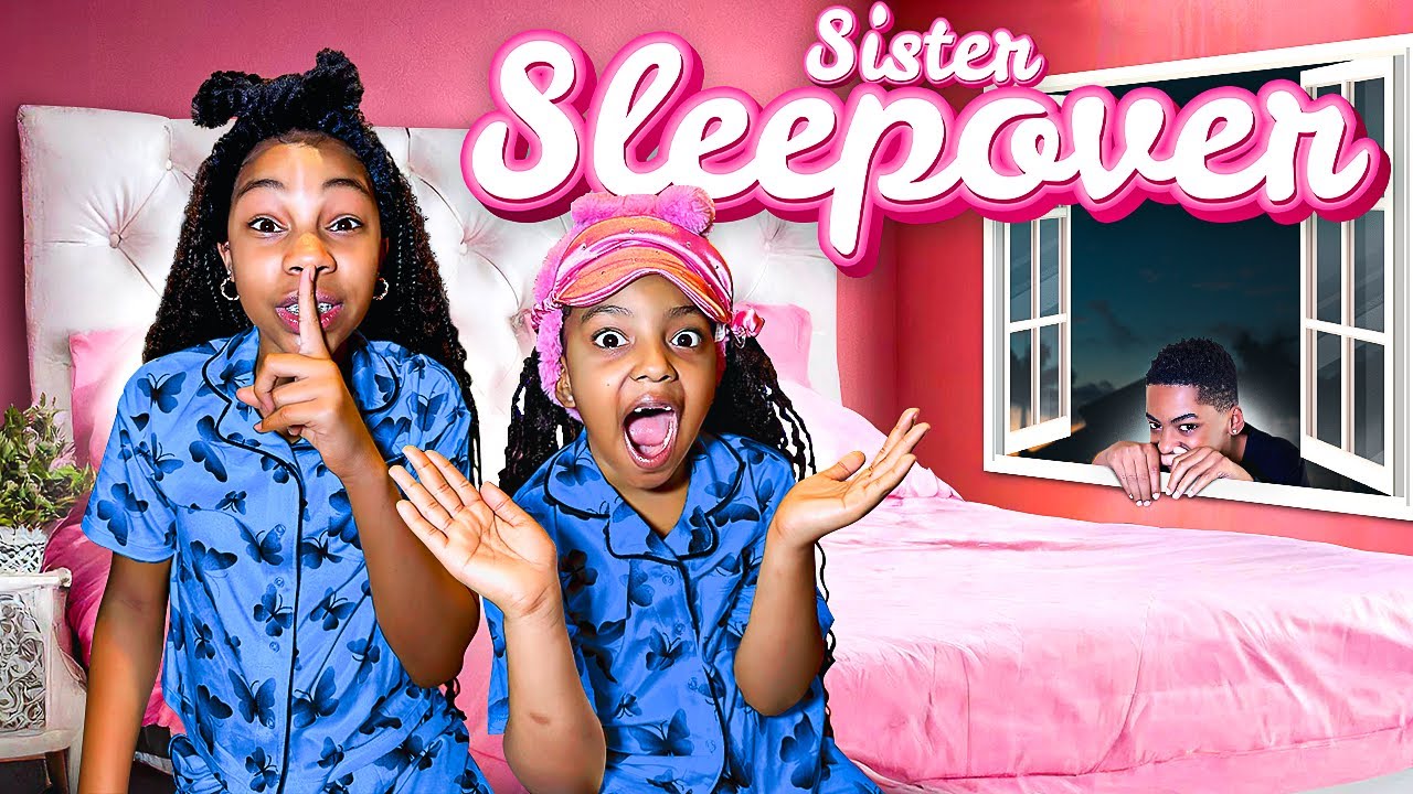 SLEEPOVER WITH MY SISTER GONE WRONG!