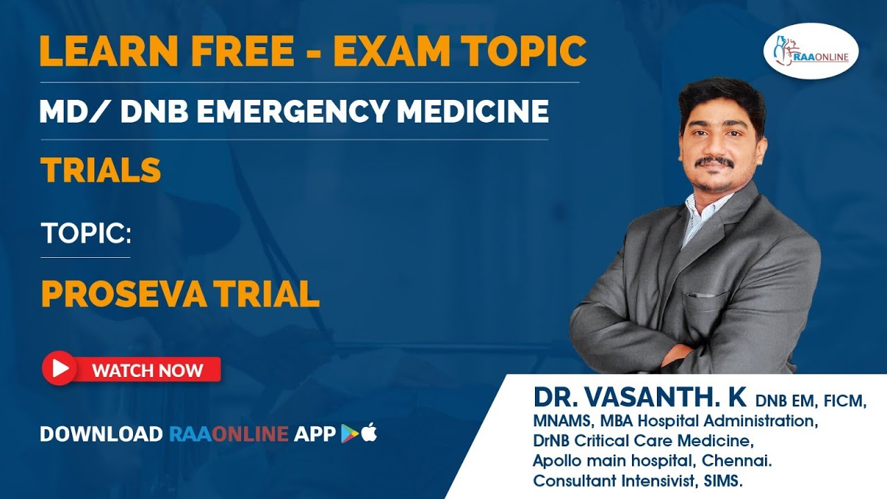 MD/DNB Emergency Medicine | Trials | Proseva Trial | by Dr. K. Vasanth on the RAAONLINE #emergency