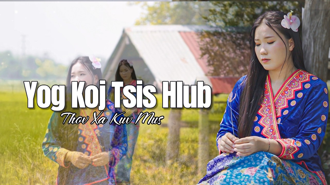 yog koj tsis hlub (thov xa kuv mus) - maiv Koob Yaj