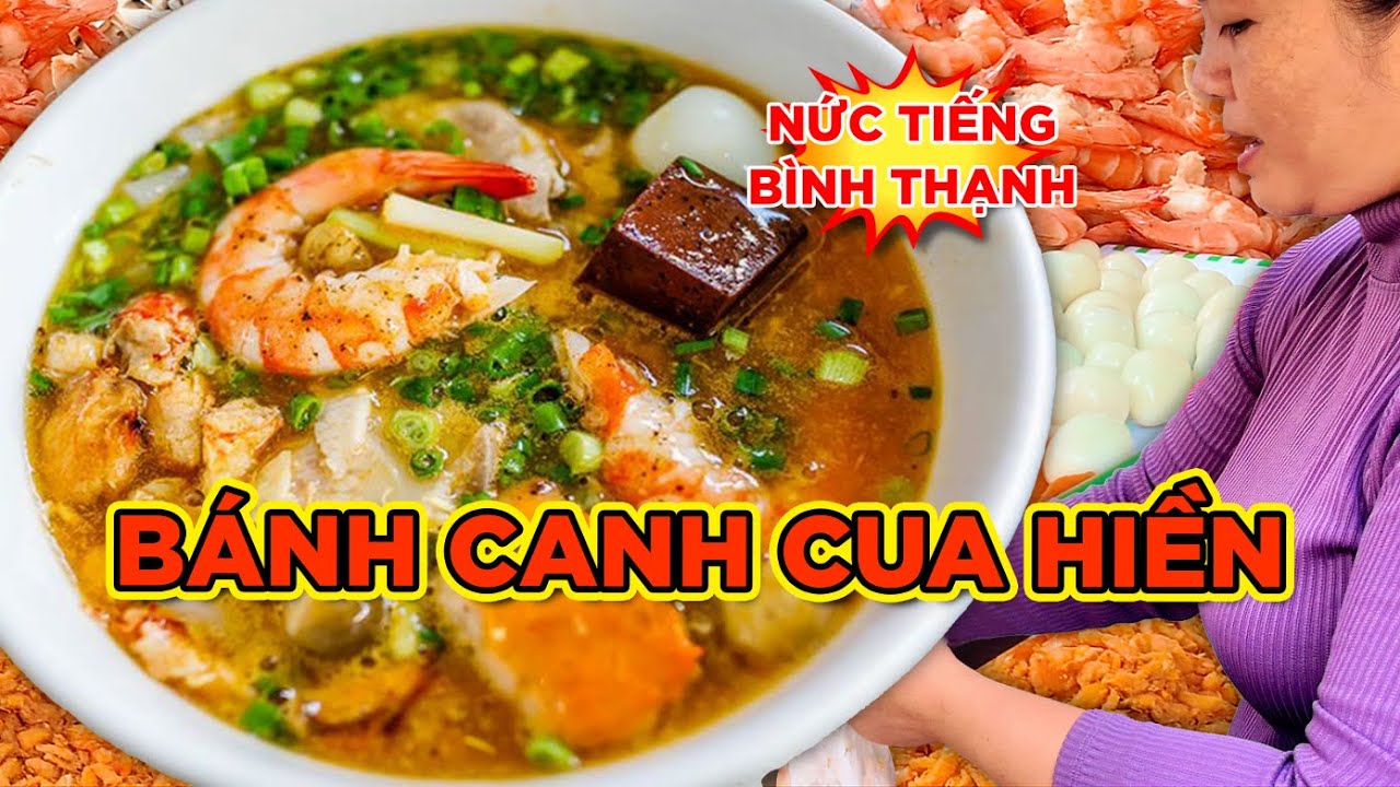 HẤP DẪN BÁNH CANH CUA NỔI TIẾNG BT! CUA CHẮC&NGỌT, TÔM TƯƠI&TO - NƯỚC LÈO THƠM NGON ĐẬM ĐÀ! 45K!