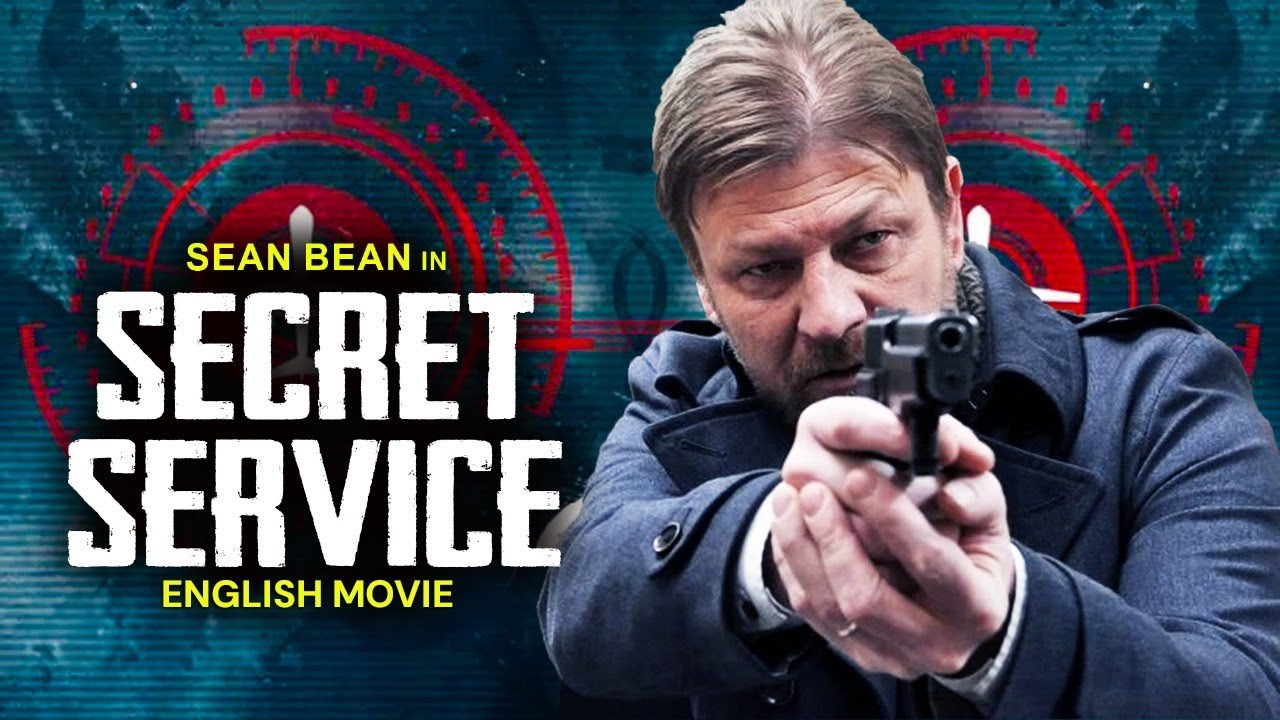 Sean Bean In SECRET SERVICE - Free Hollywood Movie | Blockbuster Action Full Movie In English