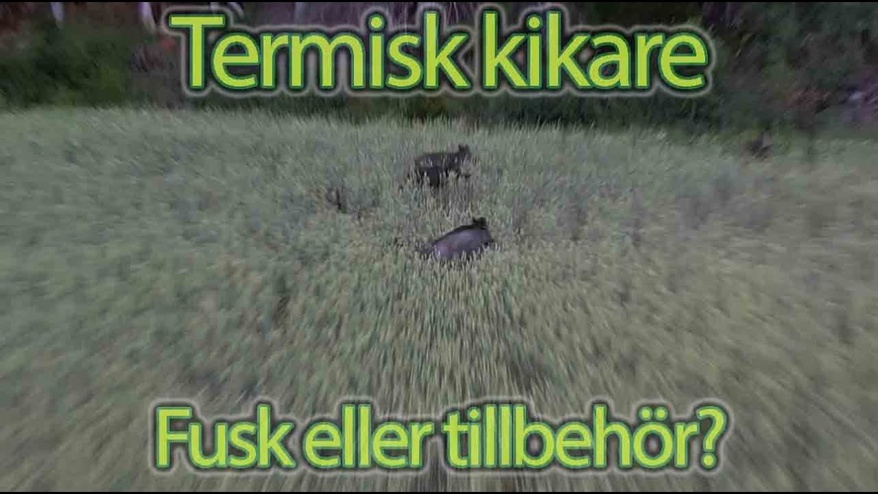JAKT med TERMISK-KIKARE ? FUSK eller TILLBEHÖR ?