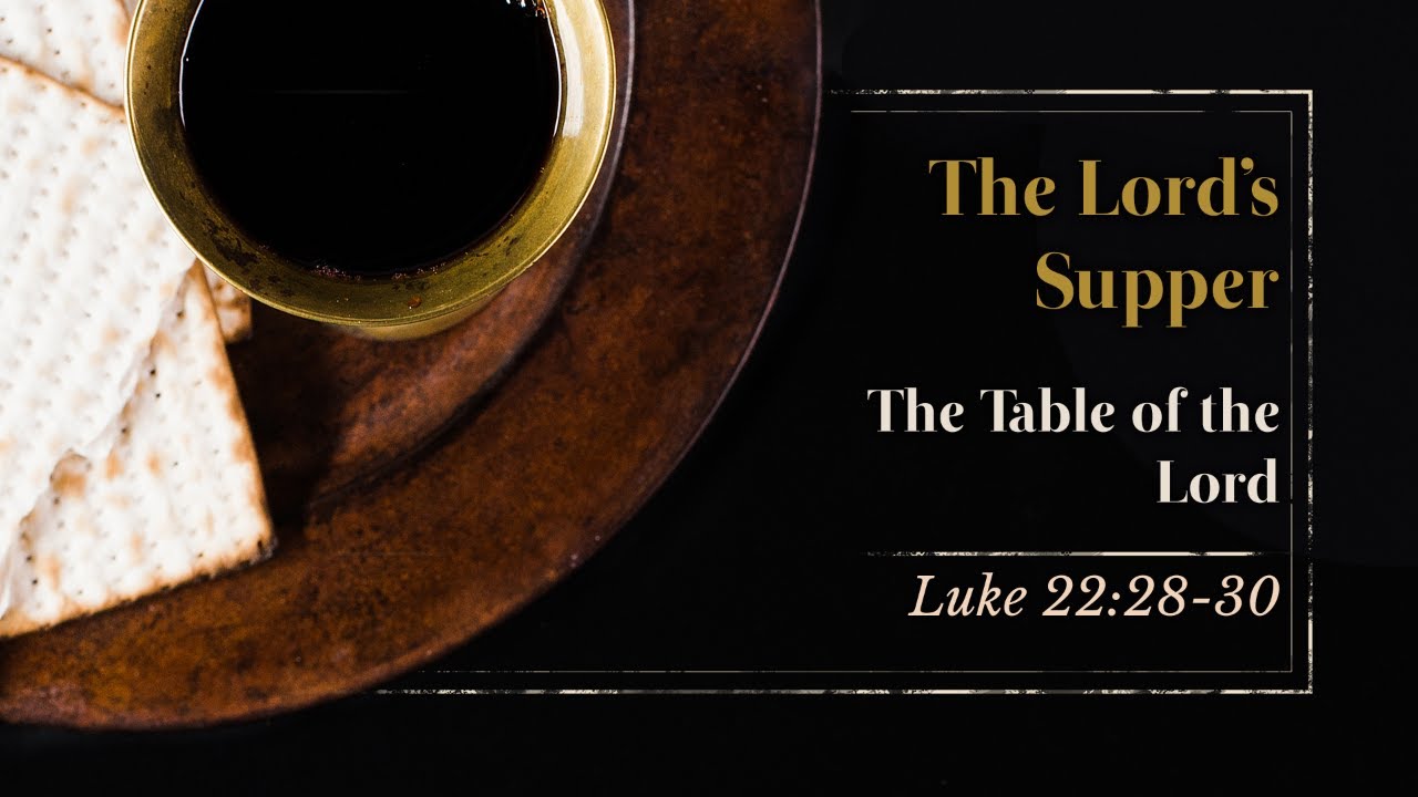 The Lord's Supper: The Table of the Lord