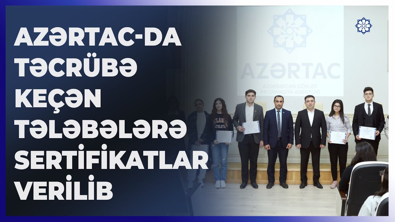 AZƏRTAC-da təcr&uuml;bə&ccedil;ilərə sertifikatlar təqdim edildi