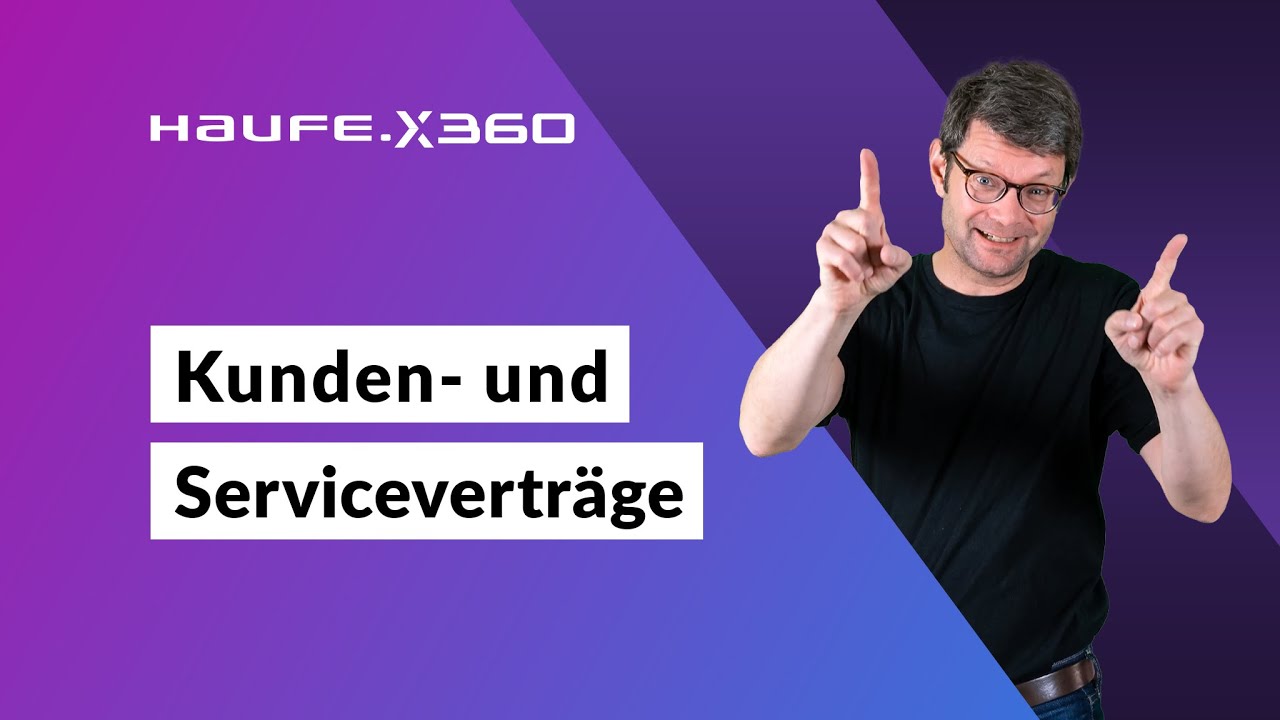 Servicevertrag vs. Kundenvertrag: Unterschiede & Anwendung in Haufe X360