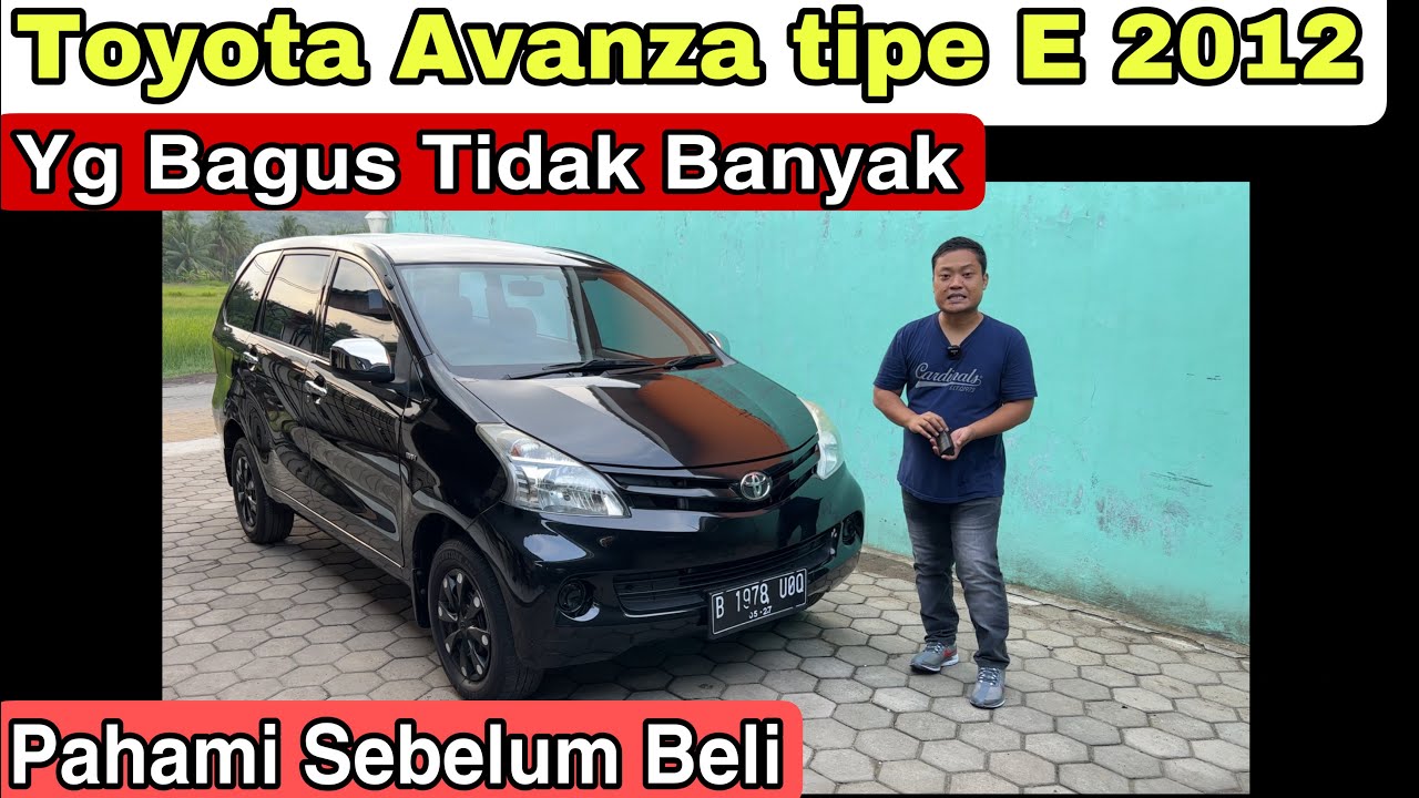 Toyota Avanza Tipe E 2012 AT ~ Pahami Sebelum Beli
