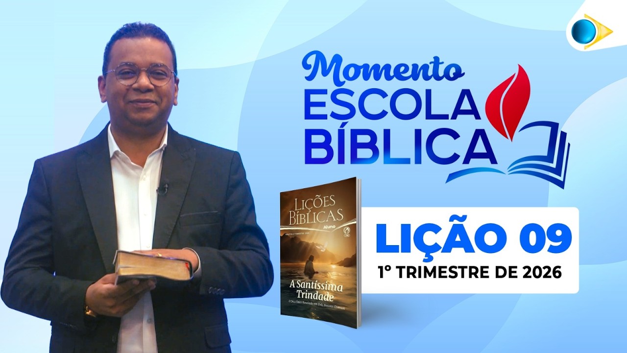 Momento Escola B&iacute;blica Dominical | 9&ordf; Li&ccedil;&atilde;o - 28/02/26