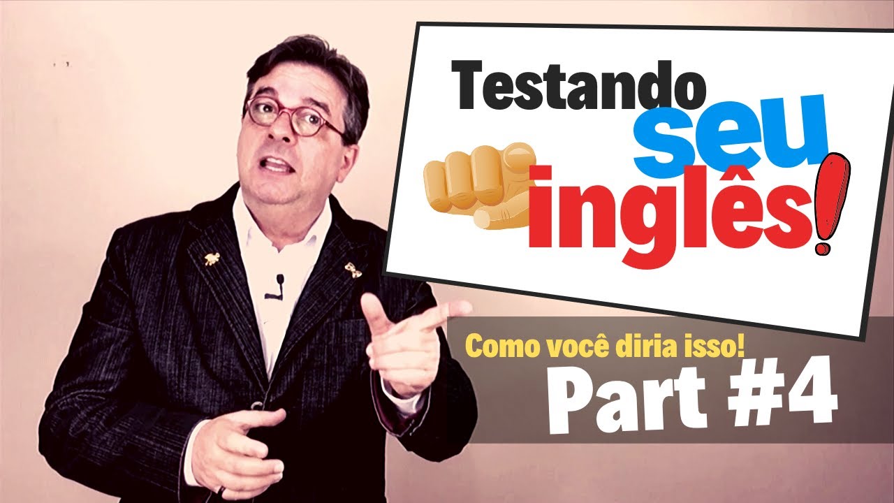 Testando seu inglês - Part #4