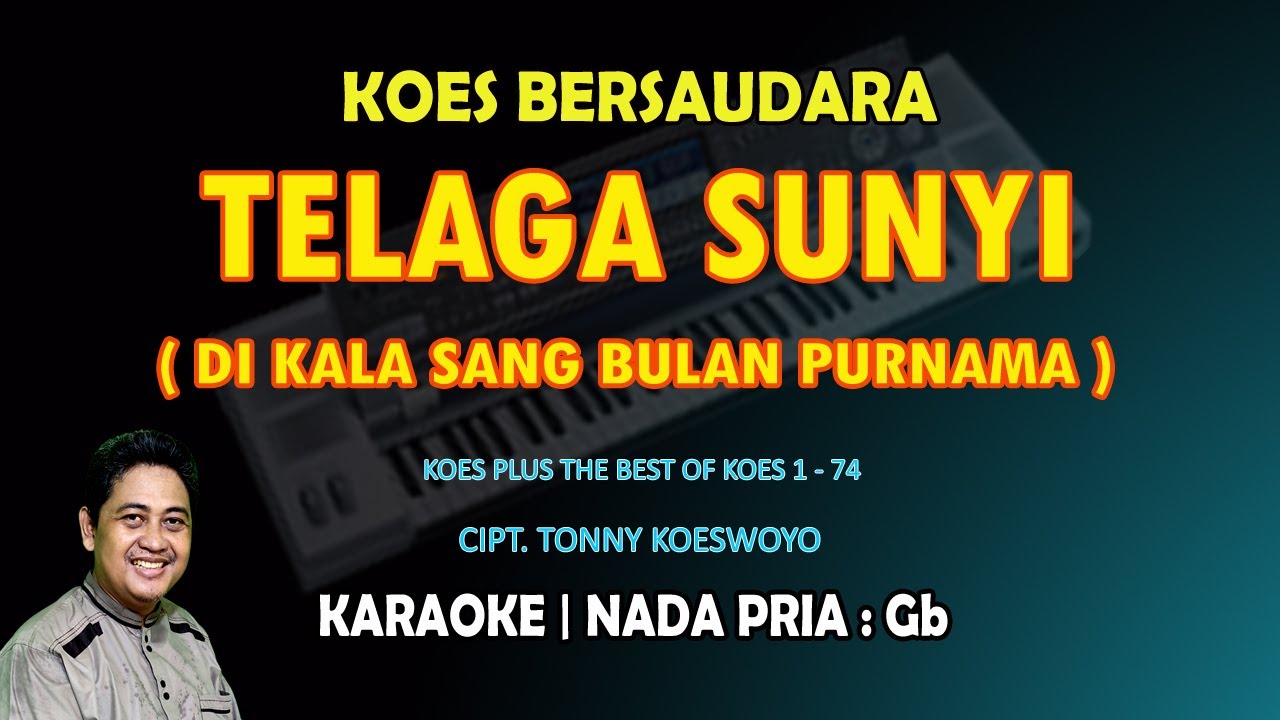 Telaga Sunyi - Koes Bersaudara KARAOKE nada Pria Gb || Koes plus The Best of Koes 1 - 1974