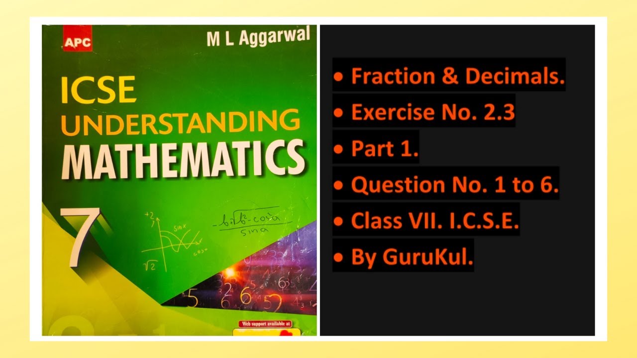 Fractions & Decimals, Ex 2.3, Part 1, Class 7, M L Aggarwal - ICSE UNDERSTANDING MATHEMATICS