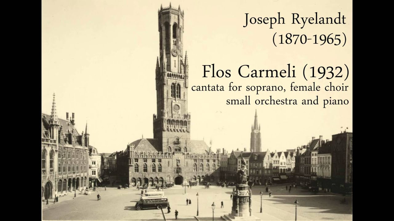 Joseph Ryelandt - Flos Carmeli (1932)