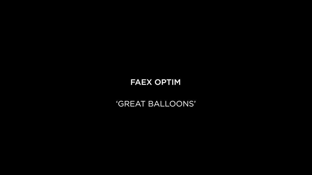 Faex Optim - Great Balloons