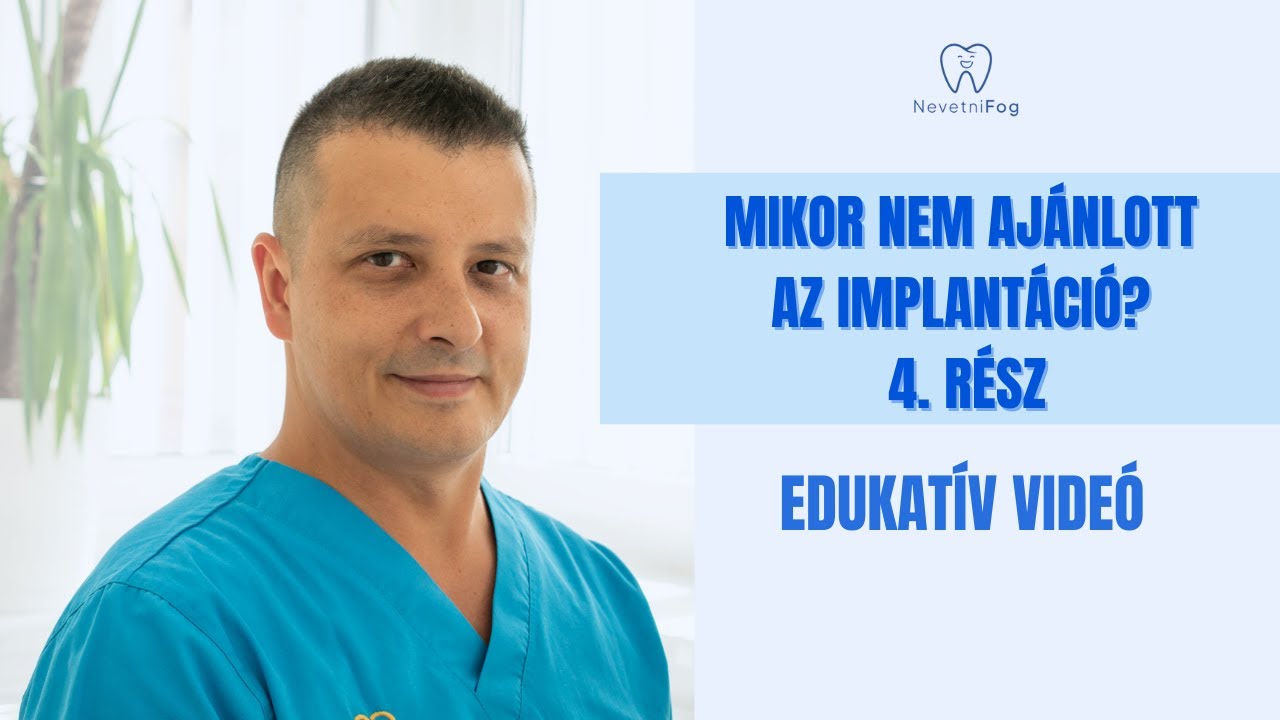 “Mikor nem ajánlott az implantáció? - 4.rész” | NevetniFog - Dr. Kovács Roland