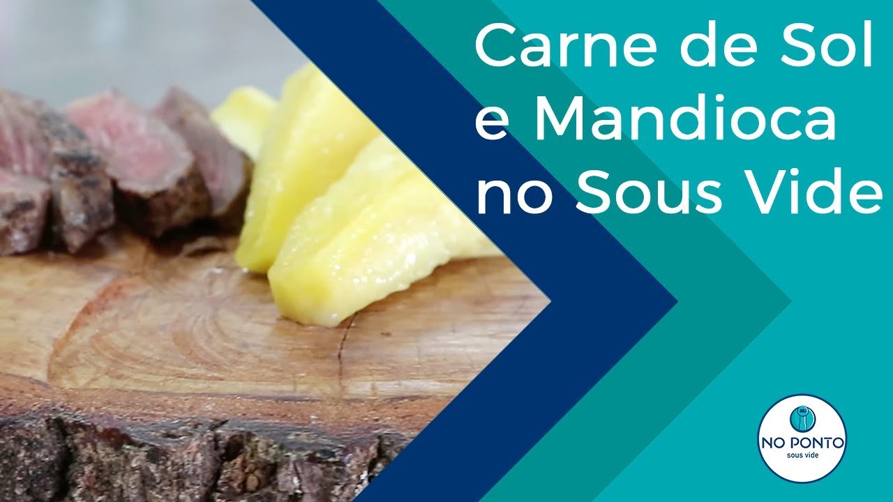 Carne de Sol e Mandioca no Sous Vide
