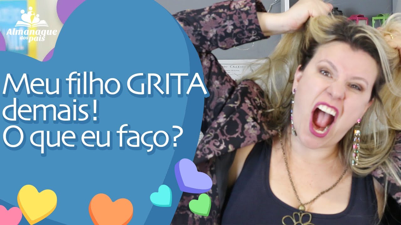 MEU FILHO GRITA DEMAIS, o que fazer para a criança parar de gritar