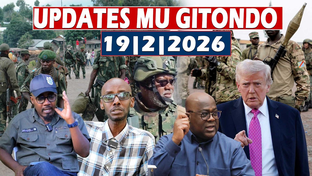 UPDATES 19|02|26|:AMAKURU ARAMUTSE|IMIRWANO HARI AGAHENGE? RUBAYA YAHAWE AMERIKA| AFC/M23 YABINENZE