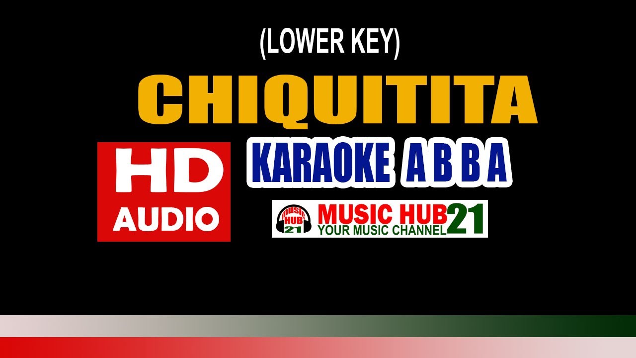 CHIQUITITA Karaoke Lower Key ABBA | HD Karaoke Audio | Music Hub 21