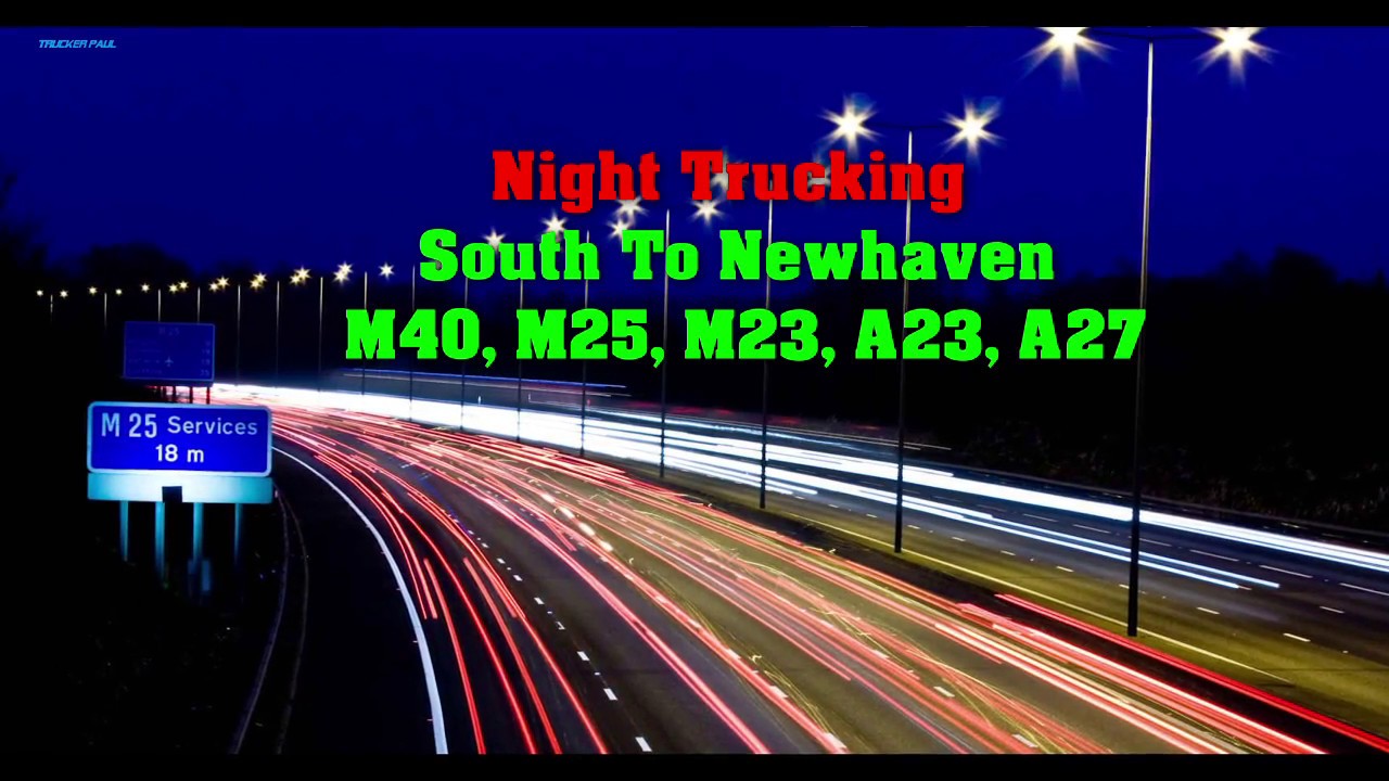 87 - Night Trucking South M40, M25, M23, A23 - Original Sound