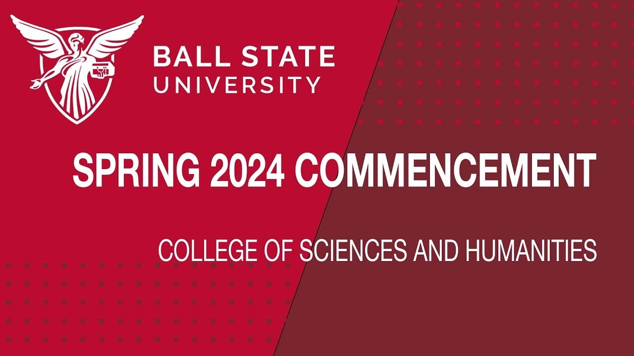 Spring 2024 Commencement: College of Sciences and Humanities