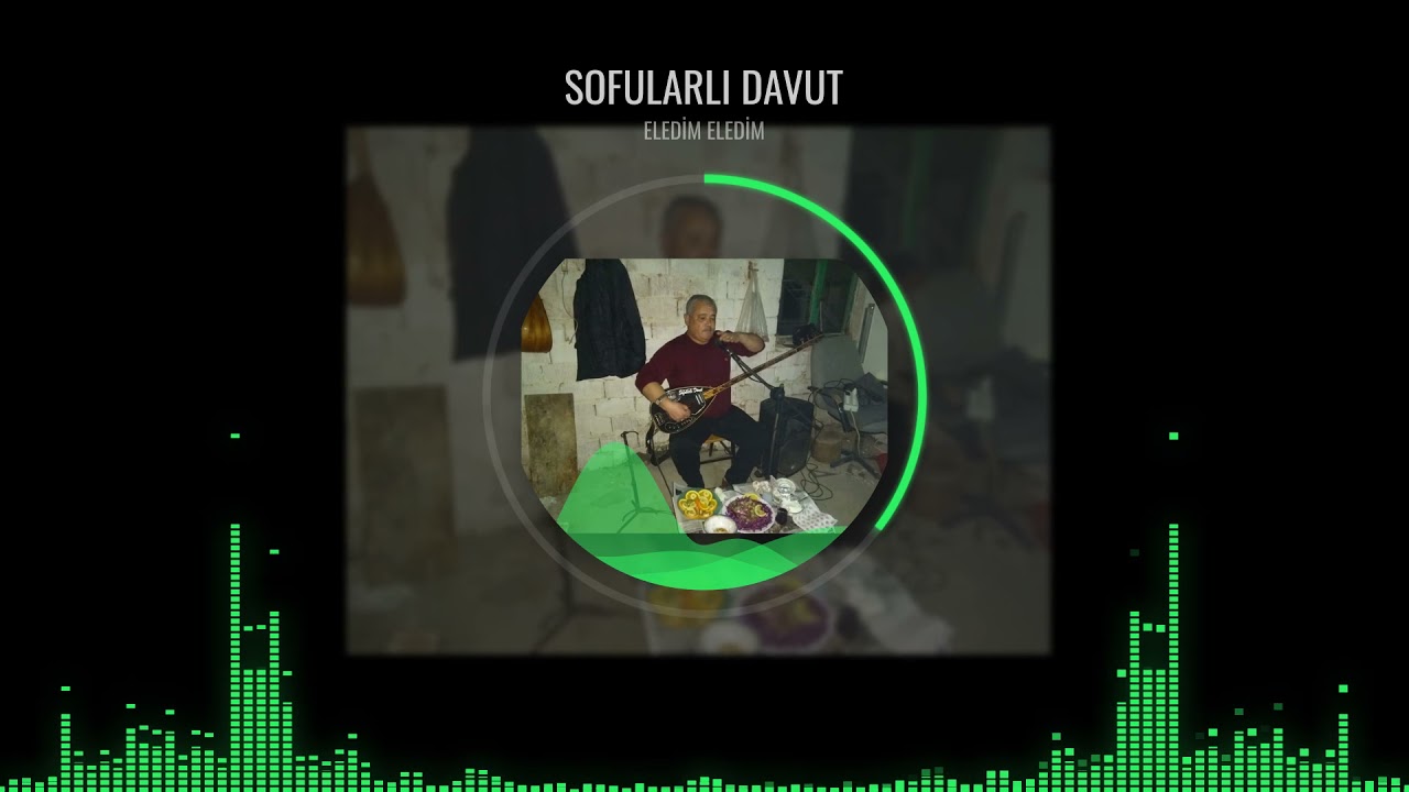 Sofularlı Davut - Eledim Eledim