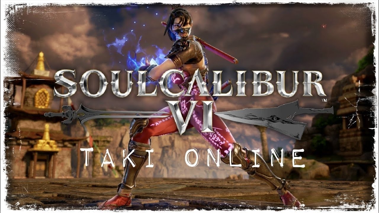 SOULCALIBUR™Ⅵ Beta - Ranked Match - Taki