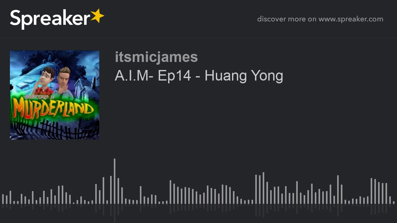 A.I.M- Ep14 - Huang Yong (part 4 of 4)