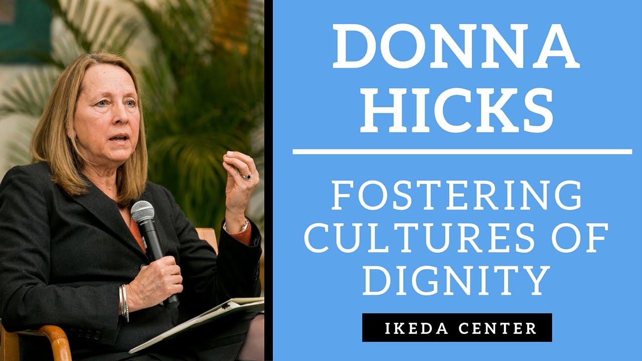 Donna Hicks - The Role of Leadership in Fostering Cultures of Dignity