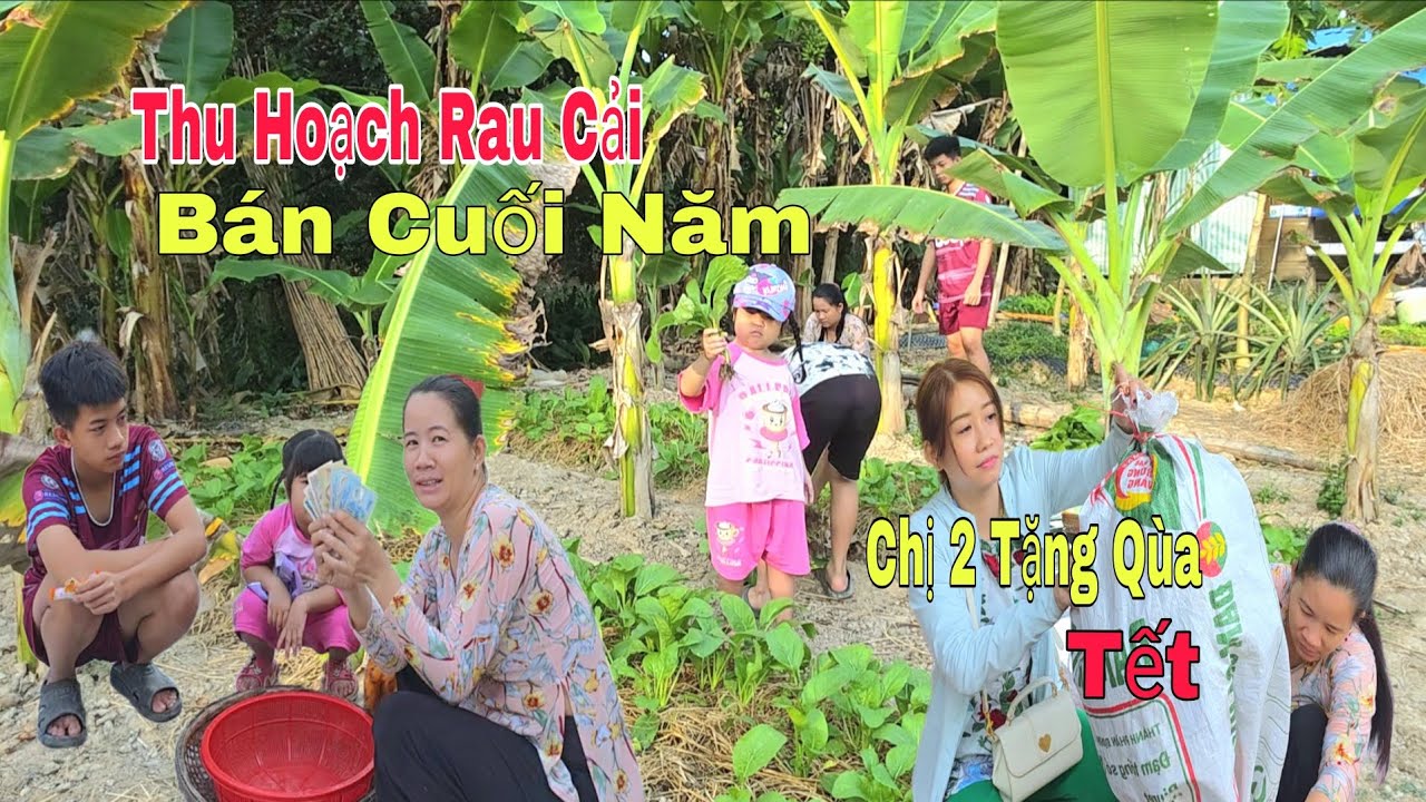 Bất Ngờ Nhận Được Món Qùa Tết Của Chị 2 Và Ngày Bán Rau Cuối Năm Ở Quê Sẽ Thế Nào/NHMT