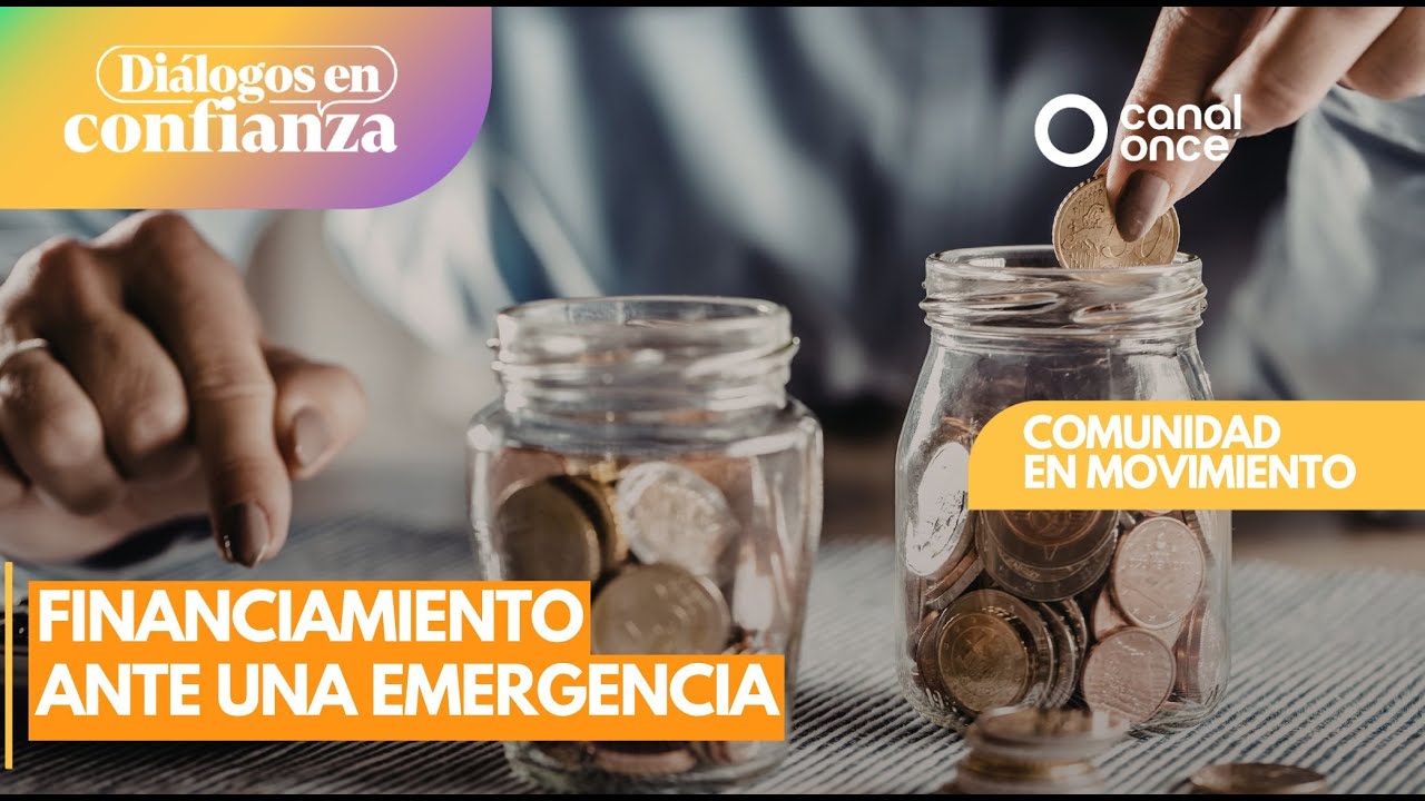 Diálogos en confianza (Comunidad en movimiento) - Financiamiento ante una emergencia (29/01/2026)