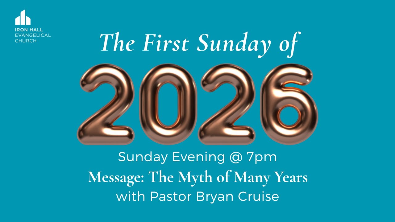Bryan Cruise | The Myth of Many Years | Gospel Service | Iron Hall Church | Sunday 4 January 2026
