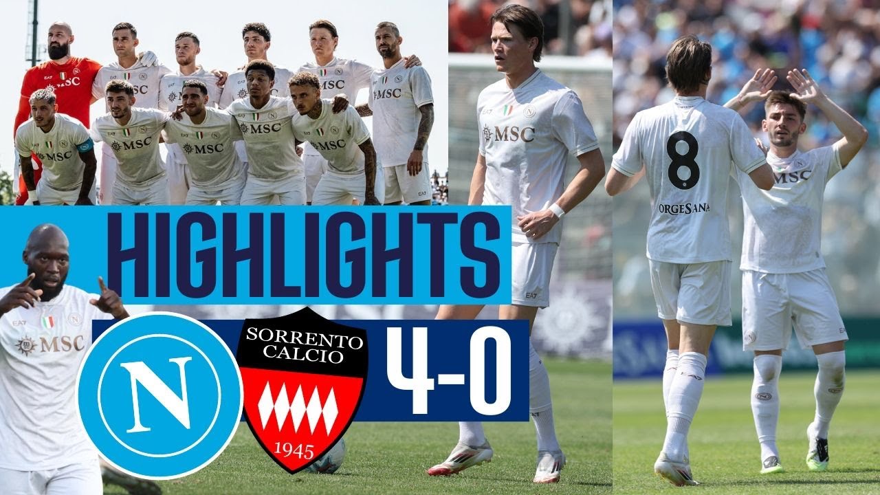 HIGHLIGHTS Napoli Sorrento 4-0 ⚽ Gol Lucca, McTominay, Hasa e Lukaku nell'amichevole 🔥