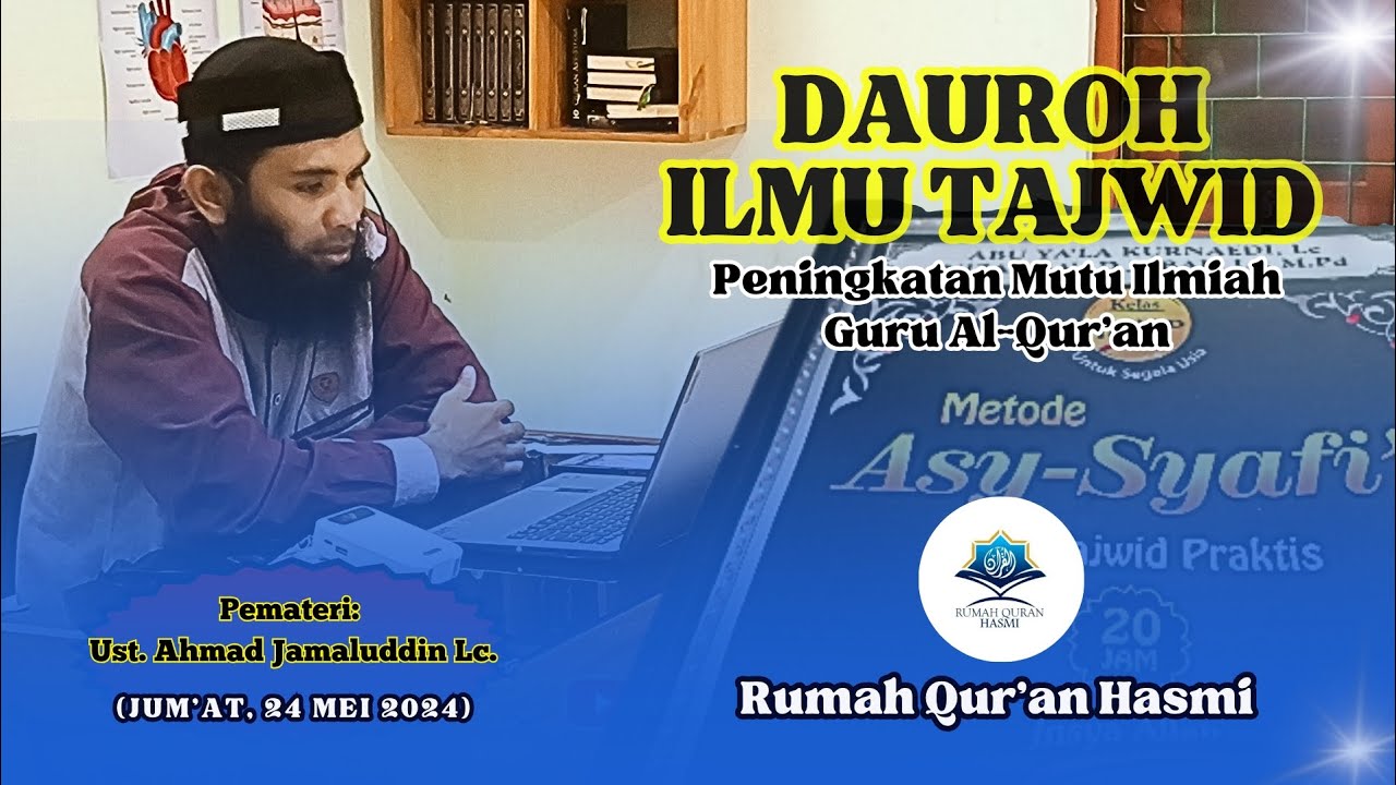 DAUROH ILMU TAJWID RQH TAMANSARI [PENINGKATAN MUTU ILMIAH GURU AL-QUR'AN] - METODE ASY SYAFI'I 📚