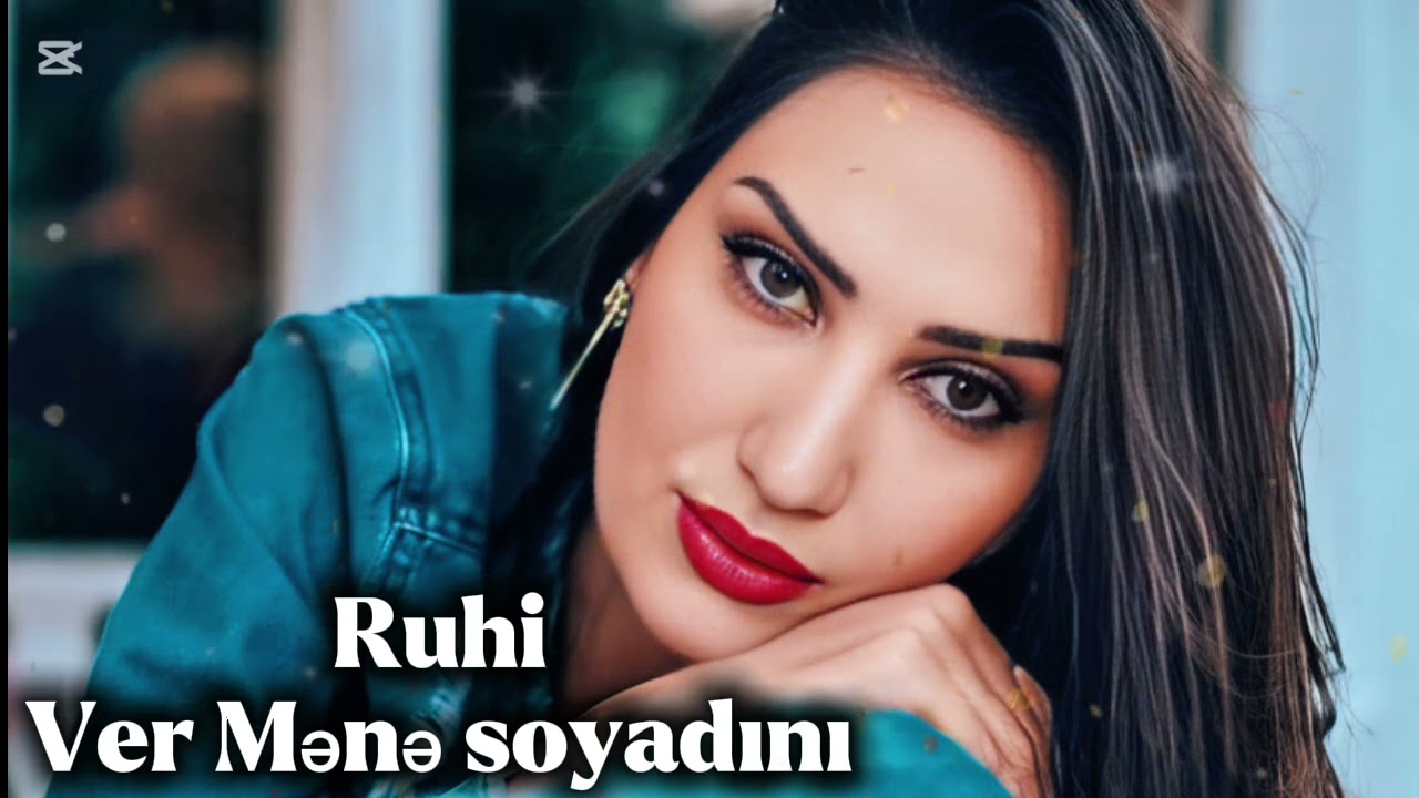 Ruhi Ver Mənə soyadını 2025 yeni