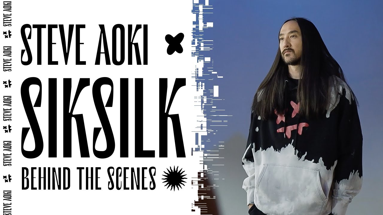 @SteveAoki X SIKSILK SEASON TWO I BEHIND THE SCENES
