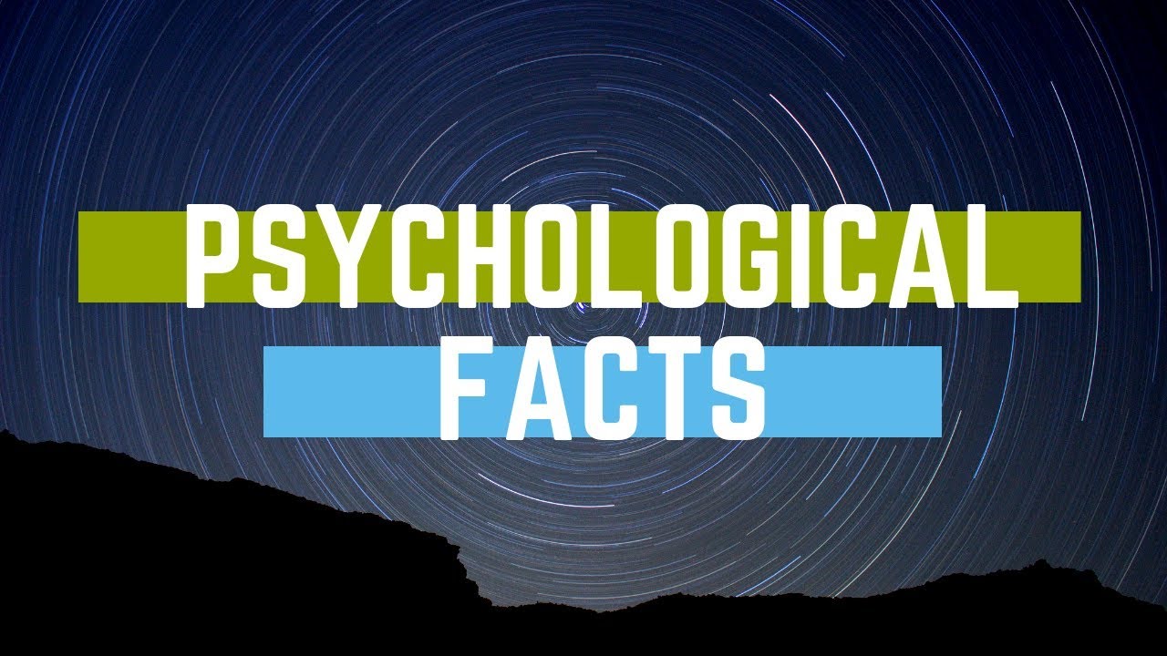 Interesting Psychological Facts ( You never knew!) | Psycho Bytes