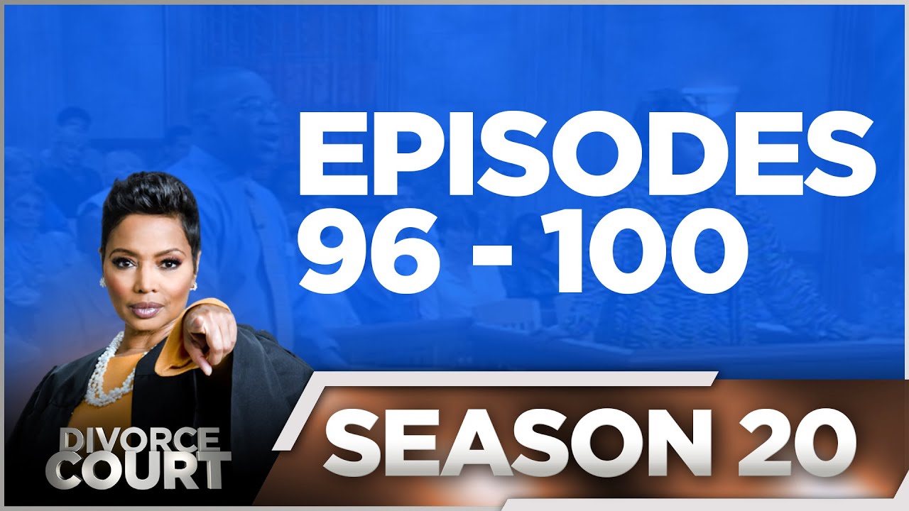 Episodes 96 - 100 - Divorce Court - Season 20 - LIVE