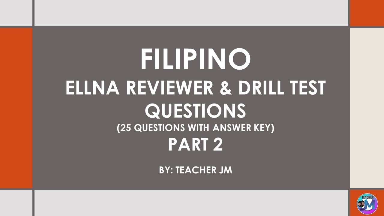 ELLNA Reviewer & Drill Questions FILIPINO Part 2 