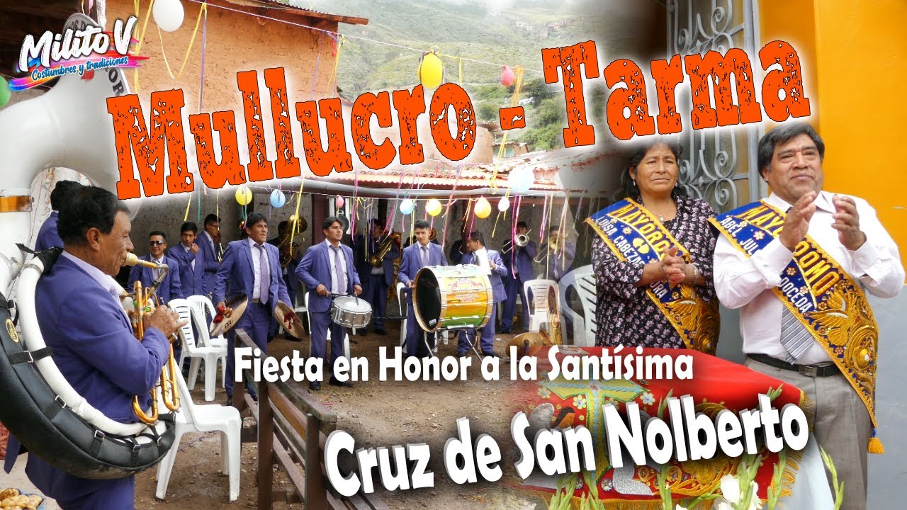 MULLUCRO TARMA ( fiestas en Honor a la Santísima Cruz de San Nolberto)