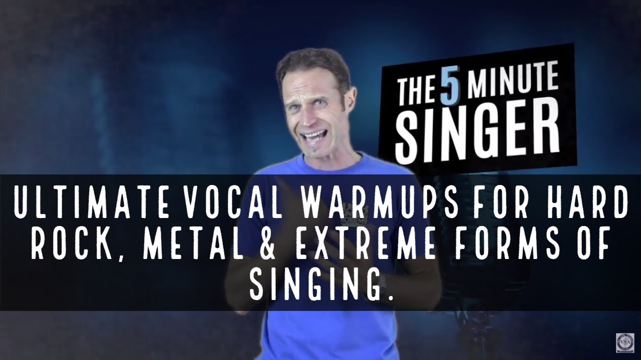 Ultimate Vocal Warmups For Hard Rock, Metal & Extreme Forms Of Singing.