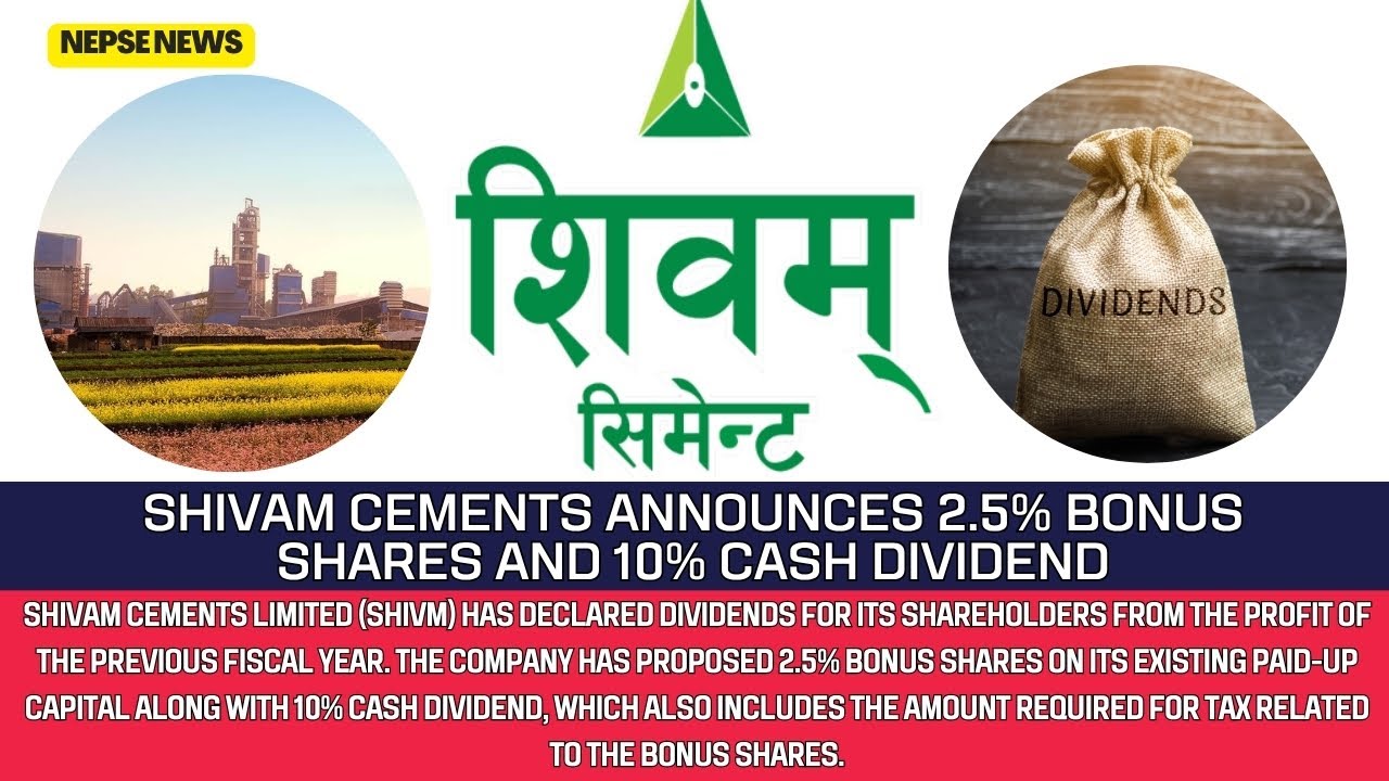 Shivam Cements Announces 2 5% Bonus Shares and 10% Cash Dividend FY 2082 83