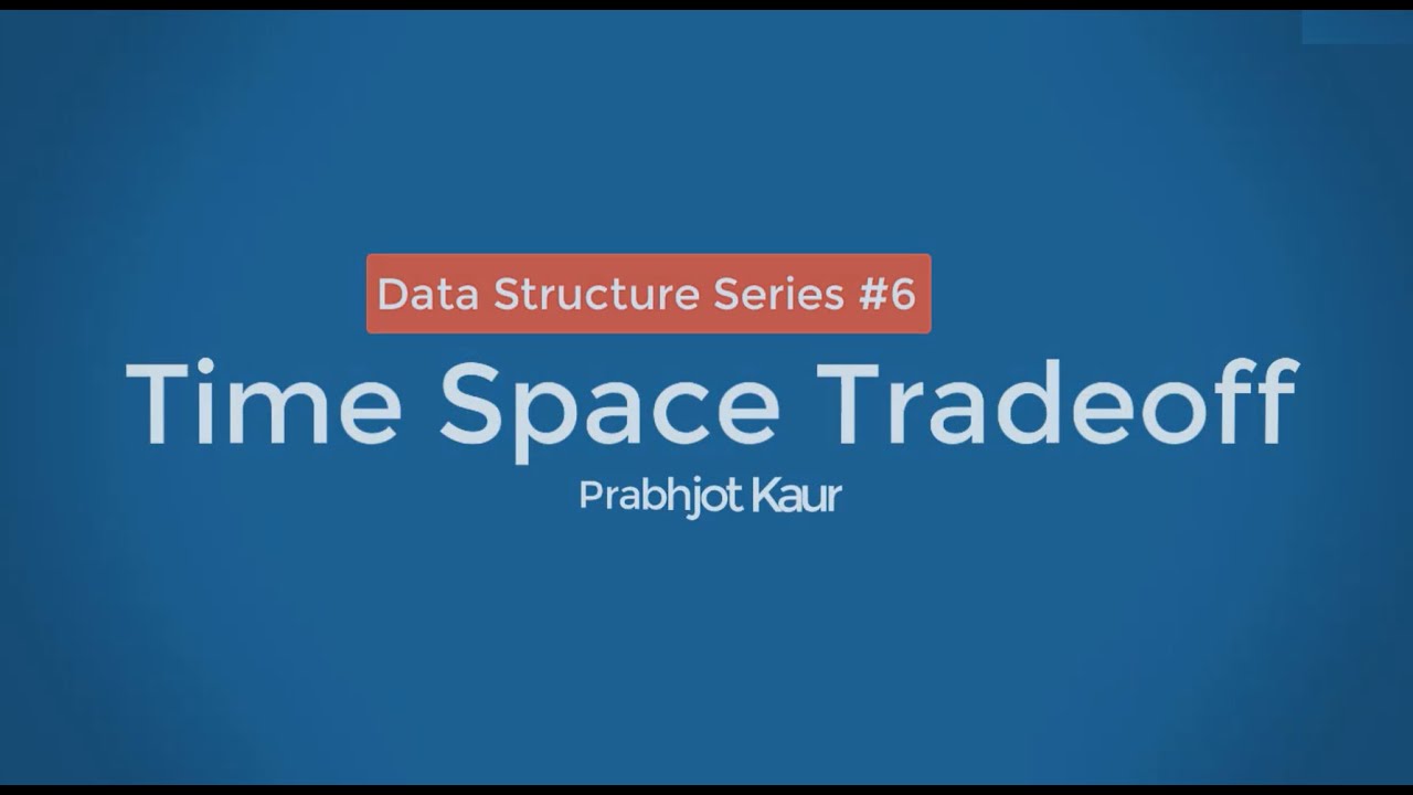 What is Time-Space Trade-Off for Algorithm?