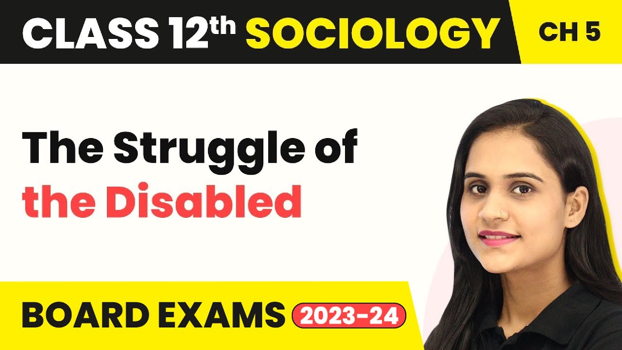 Class 12 Sociology Ch 5 The Struggle of the Disabled Patterns of Social Inequality Exclusion 2025-26