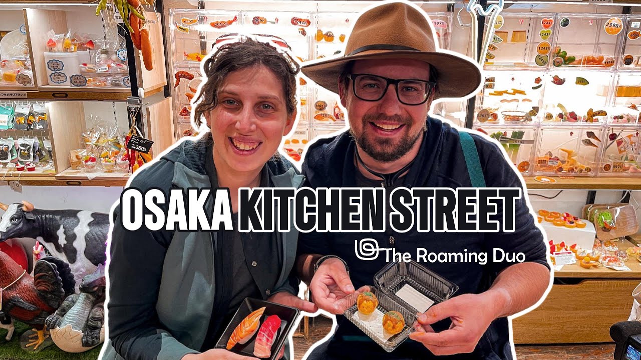 Osaka’s Kitchen Street | Fake Food, Cookware & Food Culture | Roaming Duo