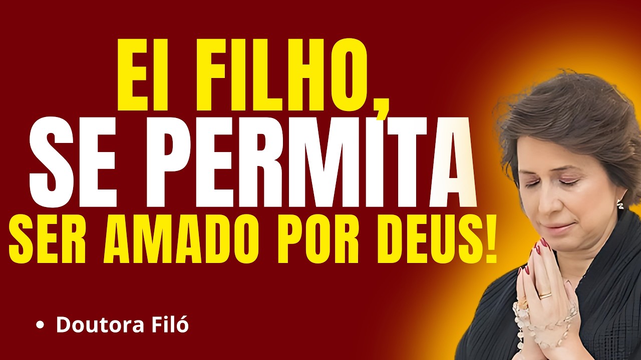 SE PERMITA HOJE SER AMADO POR DEUS! | Pregação Doutora Filó✨🙏